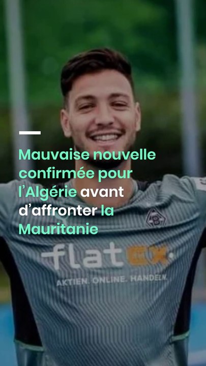 Mauvaise nouvelle confirmée pour l’Algérie avant d’affronter la Mauritanie