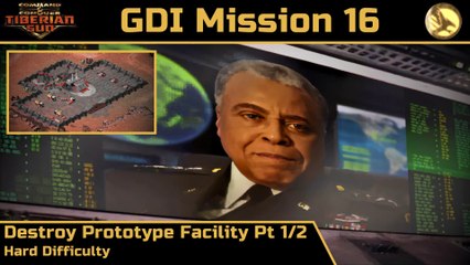 How to Beat C&C Tiberian Sun GDI Mission 16: Destroy Prototype Facility Pt 1/2 - Hard - HD