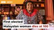 First Malaysian woman elected to public office dies, aged 100