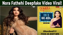 Rashmika Mandana के बाद Nora Fathehi का DeepFake वीडियो वायरल, देखते ही हुई Shocked! filmibeat