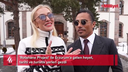 'Rotahane Projesi' ile Erzurum'a gelen heyet, tarihi ve turistik yerleri gezdi