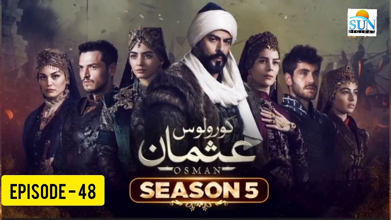 Kurulus Osman Season 05 Episode 48 - Urdu Dubbed Sun Digital HD Channel