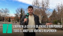 ¿Sufren la cuesta de enero o son pobres todo el año? Los jóvenes responden