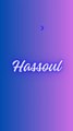 Mais ça veut dire quoi « Hassoul » ? 