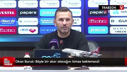 Okan Buruk: Böyle bir skor olacağını kimse beklemezdi