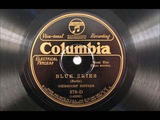 Giersdorf Sisters - Blue Skies (1927)
