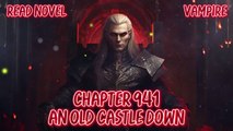 An old castle down, a new one in its place Ch.941-945 (Vampire)