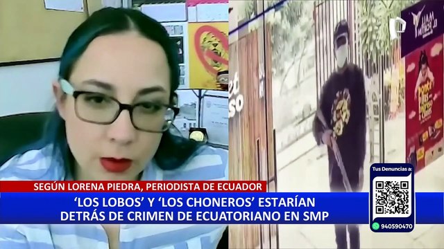 SMP: 'Los Lobos' y 'Los Choneros' estarían detrás del crimen de extranjero ecuatoriano