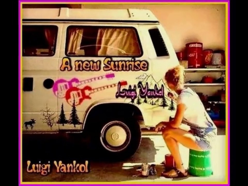 A New Sunrise. Love in a Kombi. Luigi Yankol