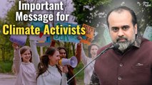 Important Message for climate activists || Acharya Prashant