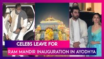 Ram Mandir Inauguration: Amitabh Bachchan, Ranbir Kapoor-Alia Bhatt & Other Stars Head To Ayodhya