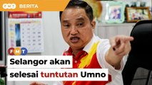 Selesai tuntutan Umno dalam semangat ‘keluarga besar’, kata exco Selangor