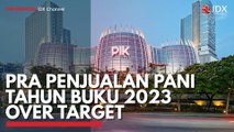 Pra Penjualan PANI Tahun Buku 2023 Over Target