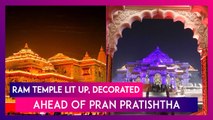 Ram Mandir Inauguration: Ayodhya Ram Temple Lit Up, Decorated With Flowers Ahead Of Pran Pratishtha