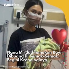 Nana Mirdad Temukan Bayi Dibuang Di Semak-Semak, Begini Kronologinya