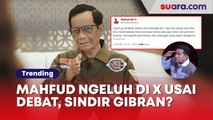 Postingan Terbaru Mahfud Md Ngeluh Capek 2,5 Jam Berdebat Karena Gimmick Recehan, Sindir Gibran?