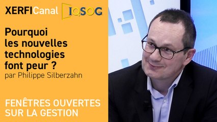 Pourquoi les nouvelles technologies font peur ? [Philippe Silberzahn]