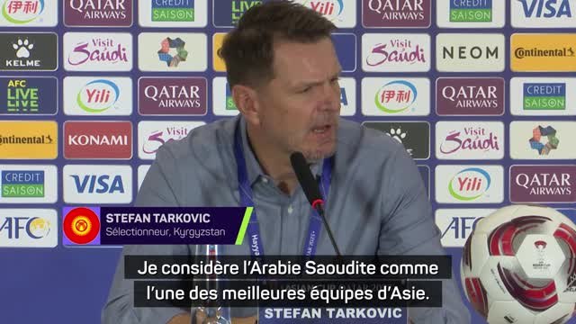 Kyrgyzstan - Tarkovic : Je considère l'Arabie Saoudite comme l'une des meilleures équipes d'Asie