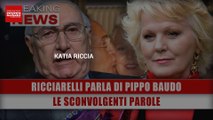 Katia Ricciarelli Parla Di Pippo Baudo: Le Sconvolgenti Parole!