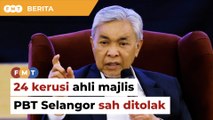 Umno sah tolak 24 kerusi ahli majlis PBT Selangor, kata Zahid