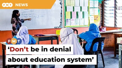 We can’t be in denial about our education system, says Anwar