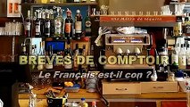AU BISTRO - Le français est-il con ?