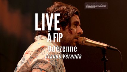 Live à FIP - Odezenne "Grande Véranda"