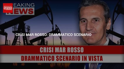Crisi Mar Rosso: Drammatico Scenario In Vista!