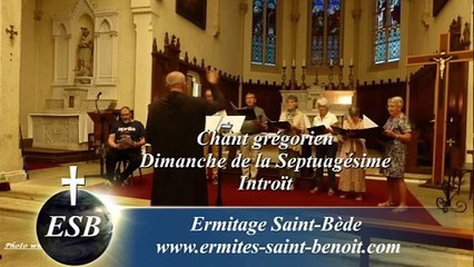 Introït Circumdederunt me du Dimanche de la Septuagésime - Ermitage Saint-Bède - Jean-Claude Guerguy pour Ciné Art Loisir.