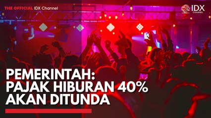 Pemerintah: Pajak Hiburan 40% akan Ditunda