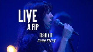 Live à FIP :  Rahill  « Gone Stray »