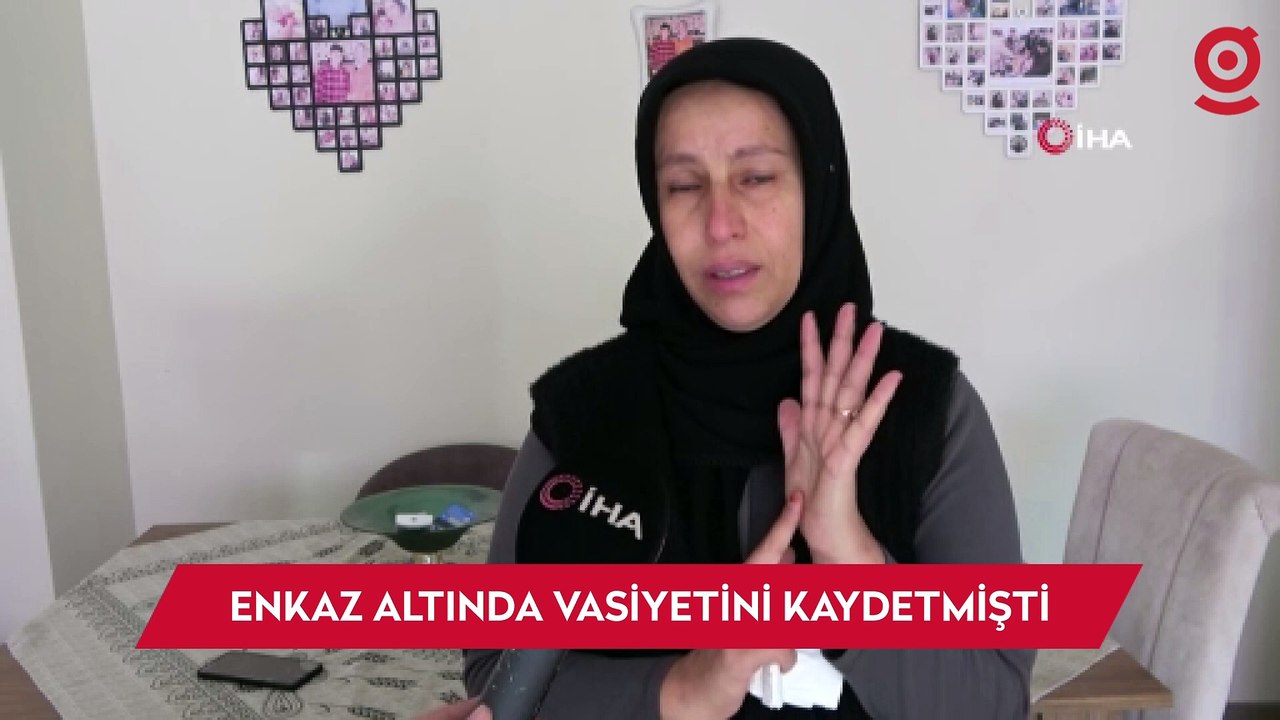 Enkaz altında vasiyetini kaydetmişti: Depremde yaşadıklarını anlattı