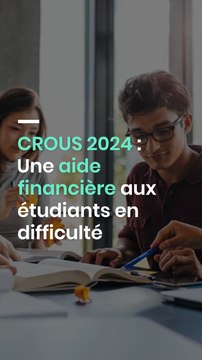 CROUS 2024 : Une aide financière aux étudiants en difficulté