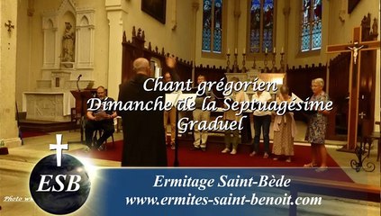 Graduel Adjutor in opportunitatibus du Dimanche de la Septuagésime - Ermitage Saint-Bède - Jean-Claude Guerguy pour Ciné Art Loisir.