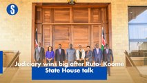 Judiciary wins big after Ruto- Koome State House talk