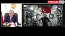 Türk astronot Alper Gezeravcı, uzaydan ilk bağlantısını Cumhurbaşkanı Erdoğan'la yaptı