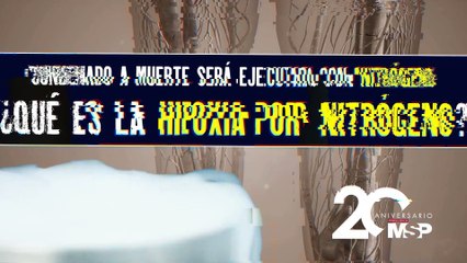 Condenado a muerte será ejecutado con nitrógeno: ¿Qué es la hipoxia por nitrógeno? - #MSP