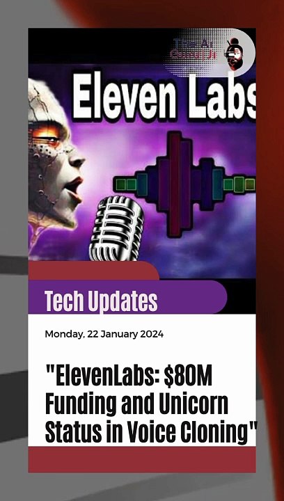 "ElevenLabs: $80M Funding And Unicorn Status In Voice Cloning" - Video ...