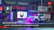 Balacera en un bar deja cuatro muertos en Guadalupe, Nuevo León