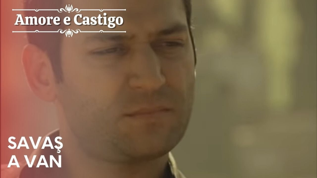 Savaş a Van | Amore e Castigo - Episodio 16