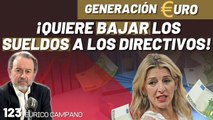 Generación Euro #123: ¡Yolanda Díaz rabia por ser la más 