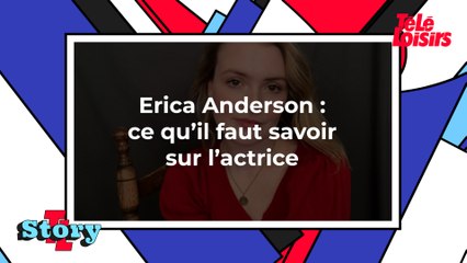 Erica Anderson : ce qu'il faut savoir sur l'actrice