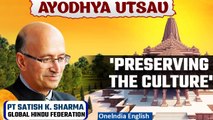 Ayodhya Ram Mandir: Pt Satish Explains How One Could Preserve the Culture | Oneindia News