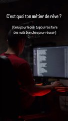 C’est quoi ton métier de rêve ?