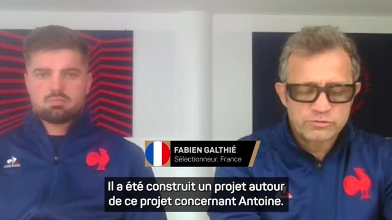 Bleus - Galthié : "Ça fait deux ans qu’Antoine a émis la volonté de participer aux JO"
