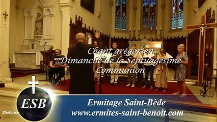 Communion Illumina faciem du Dimanche de la Septuagésime - Ermitage Saint-Bède - Jean-Claude Guerguy pour Ciné Art Loisir.