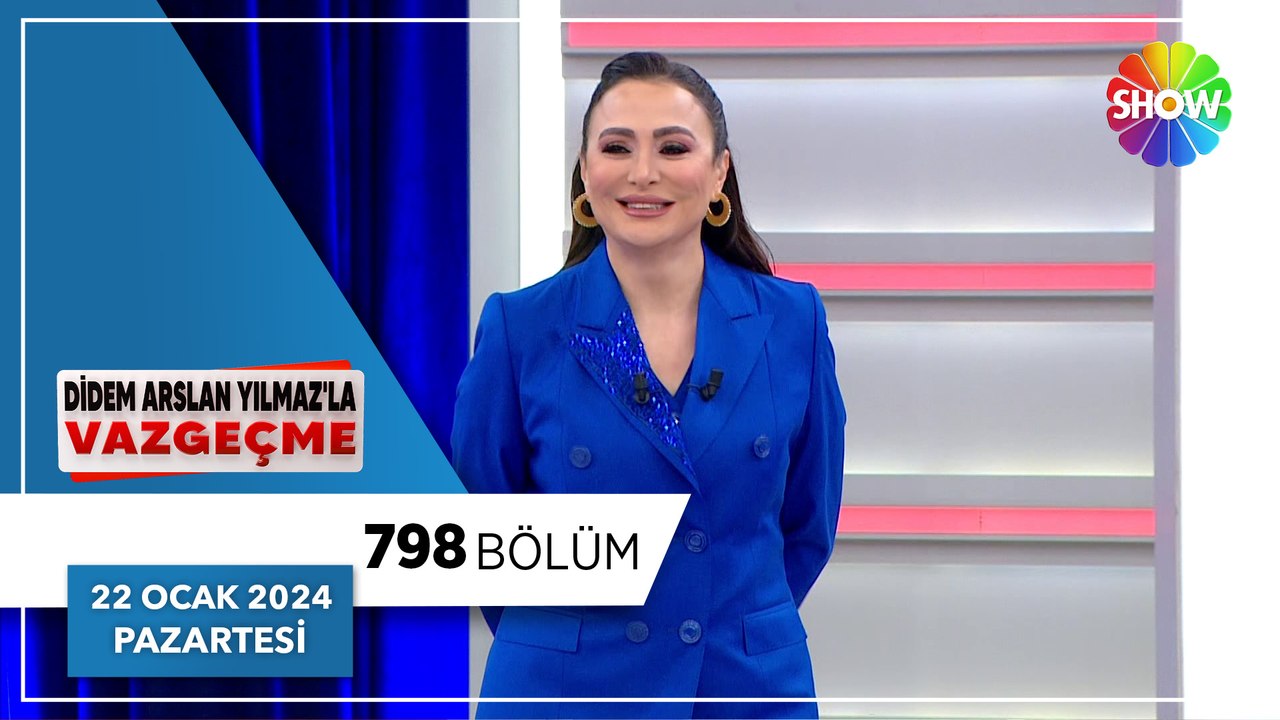Didem Arslan Yılmaz'la Vazgeçme 798. Bölüm - 22 Ocak 2024
