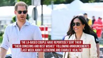 IN CASE YOU MISSED IT: The Duke and Duchess of Sussex send well wishes to Catherine, Princess of Wales and King Charles III