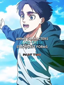Anime characters and their strongest form
