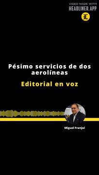 Editorial | Pésimo servicios de dos aerolíneas